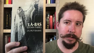 Là-Bas (Down There) by J.K. Huysmans