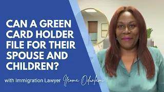 Can a Green Card Holder File for their Spouse and Children?