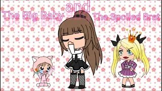 The Big baby and The Spoiled Brat / Episode 1/ By Shana Heart