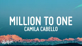 Camila Cabello - Million To One (Lyrics) (from Amazon Original "Cinderella")