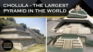 The Largest Pyramid in the World: The Great Pyramid of Cholula | Ancient Architects