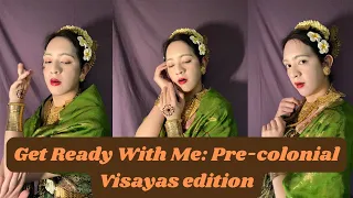 GRWM: Pre-colonial Visayas edition  (plus, storytelling with my favorite epic)