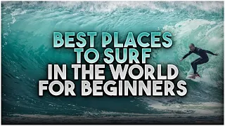 Best Places to Surf in the World for Beginners