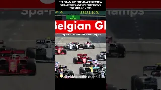 Belgian GP Pre-Race Analysis: Strategies and Predictions