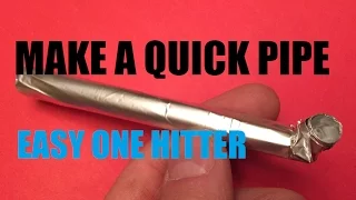 How To Make A Homemade Tobacco Pipe with aluminum foil