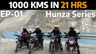 LAHORE TO GILGIT 1000 KM NON STOP IN 21 HRS | EP-01 | HUNZA SERIES | KHUNJERAB PASS PAK CHINA BORDER