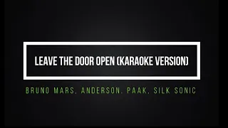 Leave The Door Open (Karaoke Version) - Bruno Mars, Anderson .Paak, Silk Sonic