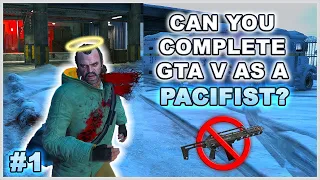 Can You Complete GTA 5 Without Wasting Anyone? - Part 1 (Pacifist Challenge)