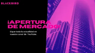 APERTURA DE MERCADO 13 DE MAYO 2024