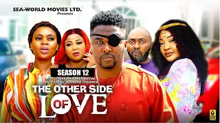 THE OTHER SIDE OF LOVE (SEASON 12) {NEW ONNY MICHEAL MOVIE} - 2024 LATEST NIGERIAN NOLLYWOOD MOVIES