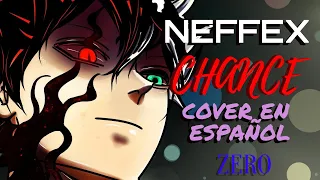 NEFFEX - CHANCE I COVER EN ESPAÑOL I Zero