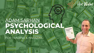 Mind Over Money: Uncover the Secrets of Trading Psychology with Adam Sarhan!