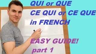 qui or que? ce qui or ce que? in French part 1