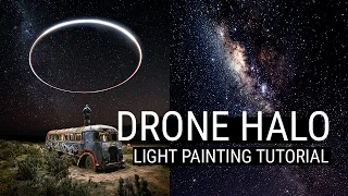 Drone Halo: Light Painting Tutorial