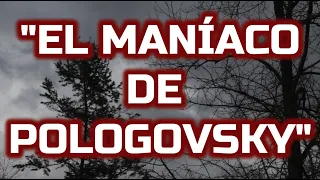 El Maníaco de Pologovsky