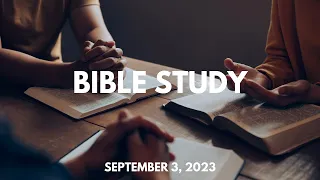 Bible Study - September 3, 2023 Sunday Service