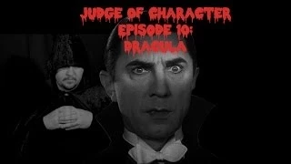 Judge Of Character Episode 10: Dracula