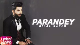 Paranday | Lyrical Video | Bilal Saeed | Punjabi Love Song | Speed Records