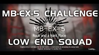 MB-EX-5 CM Challenge Mode | Ultra Low End Squad | Mansfield Break | 【Arknights】