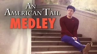 An American Tail / Fievel Goes West Medley - Dreams to Dream - Somewhere Out There - Nick Pitera