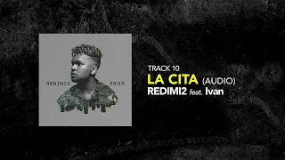 Redimi2 - LA CITA (Audio) ft. Ivan