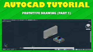 PROTOTYPE DRAWING USING  AUTOCAD APPLICATION (PART 2)