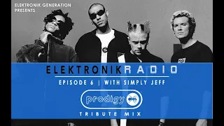 ELEKTRONIK RADIO I With Simply Jeff (The Prodigy Tribute Mix 1991-2019)