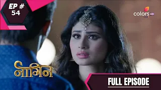 Naagin - Season 1 | नागिन | Episode 54