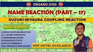 Suzuki-Miyaura Coupling Reaction| Organoboron|Transmetallation| New Examples| Previous Year Solved