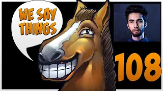 The AniMajor - We Say Things 108