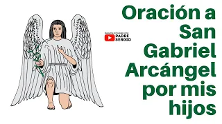 Oración a San Gabriel Arcángel por mis Hijos