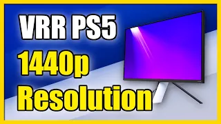 How to Get VRR with 1440p Resolution on PS5 (Variable Refresh Rate)