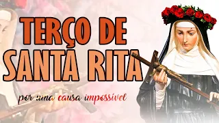 TERÇO DE SANTA RITA - por uma causa impossível