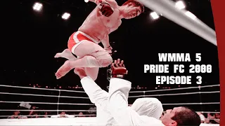 WMMA 5 - PRIDE FC 2000 - Episode 3 (Grand Prix 2000 Finals)