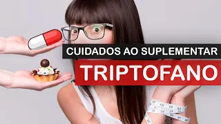 A suplementação de Triptofano não é para todos