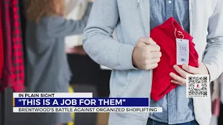 Brentwood's battle against organized shoplifting