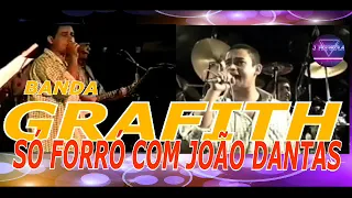 BANDA GRAFITH-SÓ FORRÓ COM JOÃO DANTAS-PARTE 1