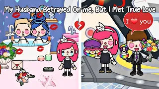 My Husband Betrayed On Me, But I Met True Love🥺🥰 | Sad Story | Toca Life World | Toca Boca