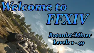 Final Fantasy XIV: Your First Day (BTN/MIN Levels 1-49)