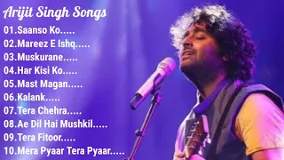 Best Of Arijit Singh Songs | Arijit Singh | Arijit Singh Top 10 Songs