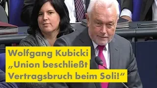 Wolfgang Kubicki: "Union beschließt Vertragsbruch beim Soli!"