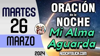 Oracion de la Noche de Hoy Martes 26 de Marzo - Tiempo De Orar