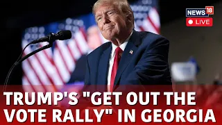 Donald Trump Live | Trump Delivers Remarks At "Get Out The Vote Rally" In Rome, Georgia, US | LIVE