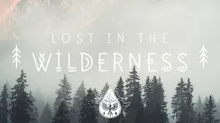 Lost In The Wilderness ↟ - An Indie/Folk/Alternative Playlist