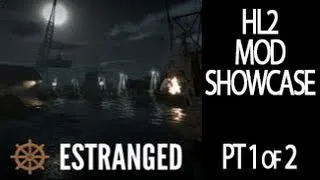 Half Life 2 Mod Showcase - Estranged E01