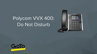 Polycom VVX 400: Do Not Disturb (DND)