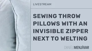 Sewing Throw Pillows with an Invisible Zipper Next to Welting