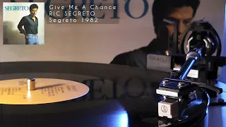 Ric Segreto - Give Me A Chance (vinyl LP OPM 1980)