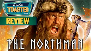 THE NORTHMAN MOVIE REVIEW 2022 | Double Toasted