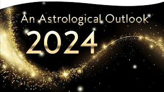 An Astrological Outlook for 2024 | Rachel Lang